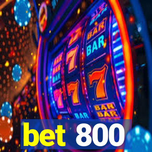 bet 800